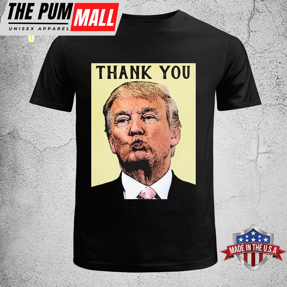 Thank You Donald Trump Kiss Unisex T-Shirt