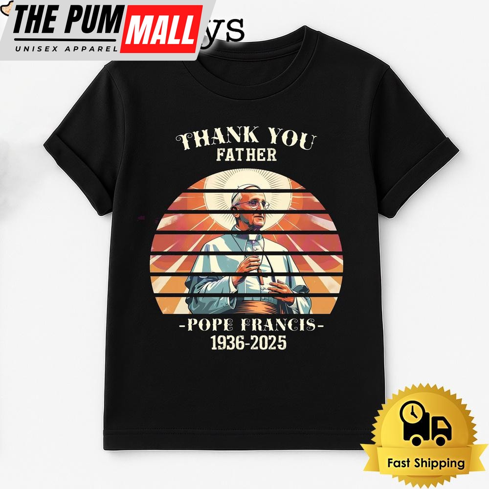 Thank You Father Pope Francis Sunset Memorial 2025 T Shirt