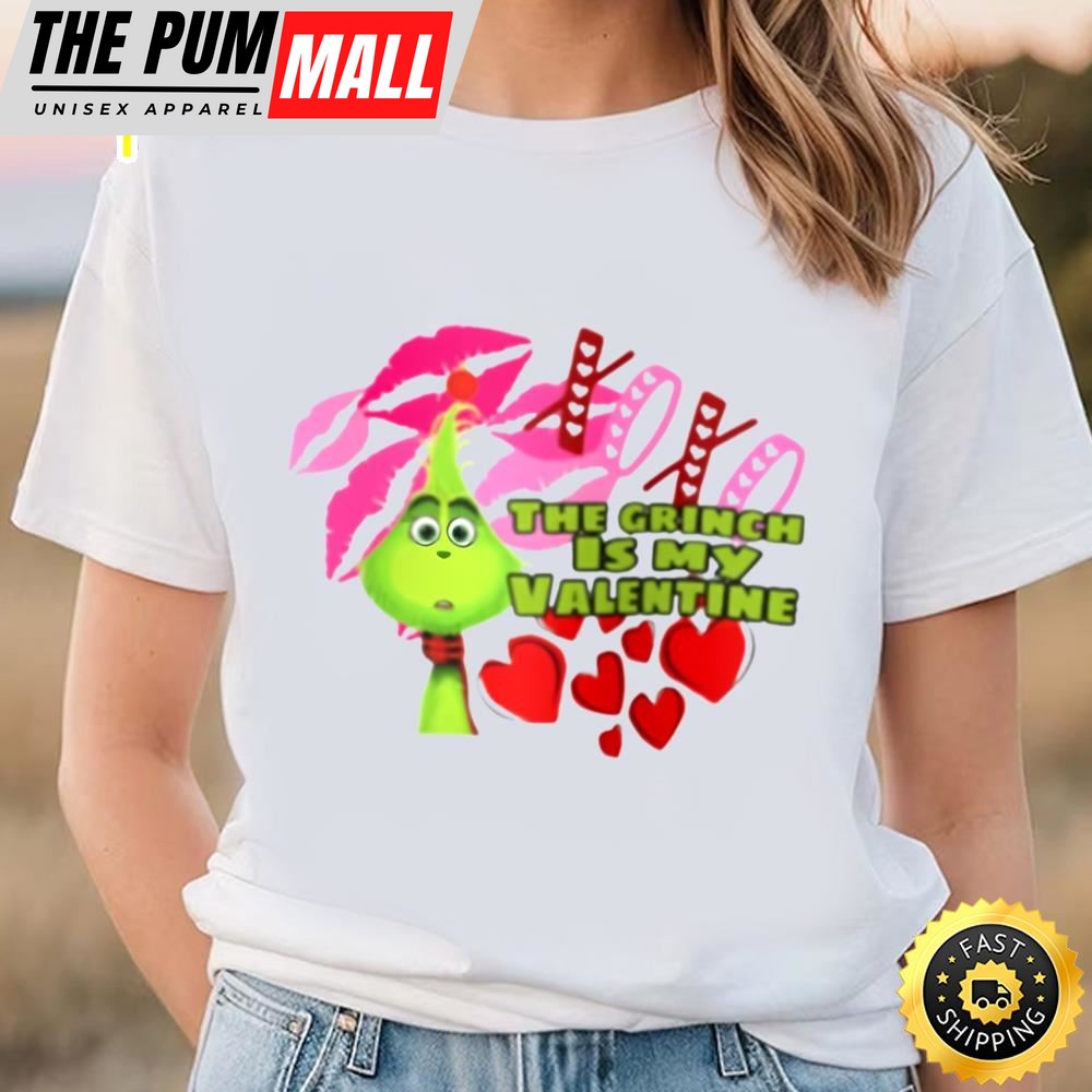 The Grinch Is My Valentine Shirt