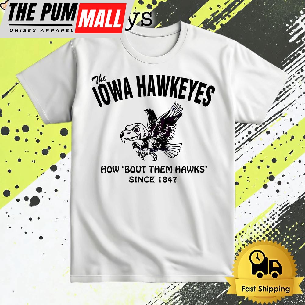 The Iowa Hawkeyes Football How Bout Them Hawks T Shirt