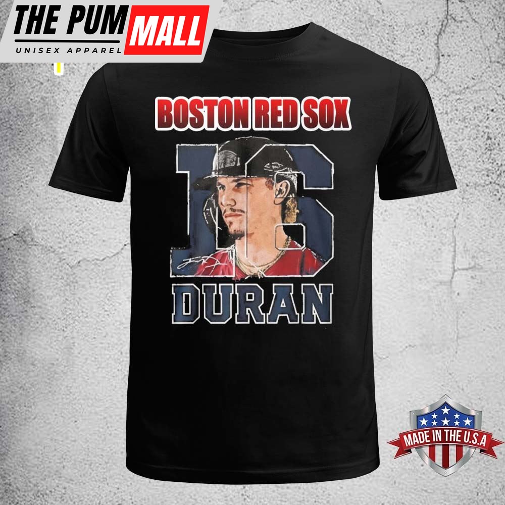 The Red Sox 16 Duran Signatures Shirt Unisex
