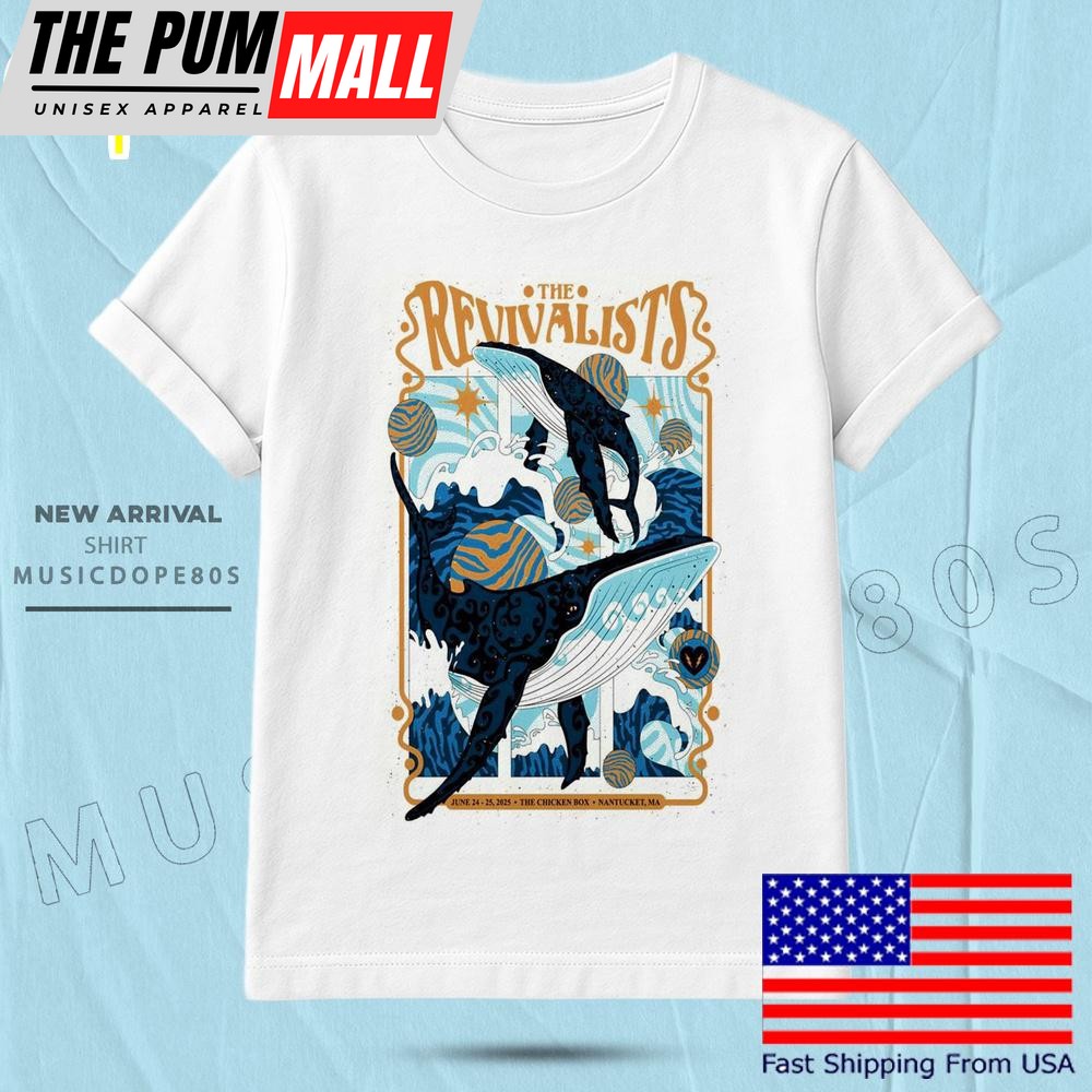 The Revivalists June 24 25 2025 The Chicken Box Nantucket MA T Shirt