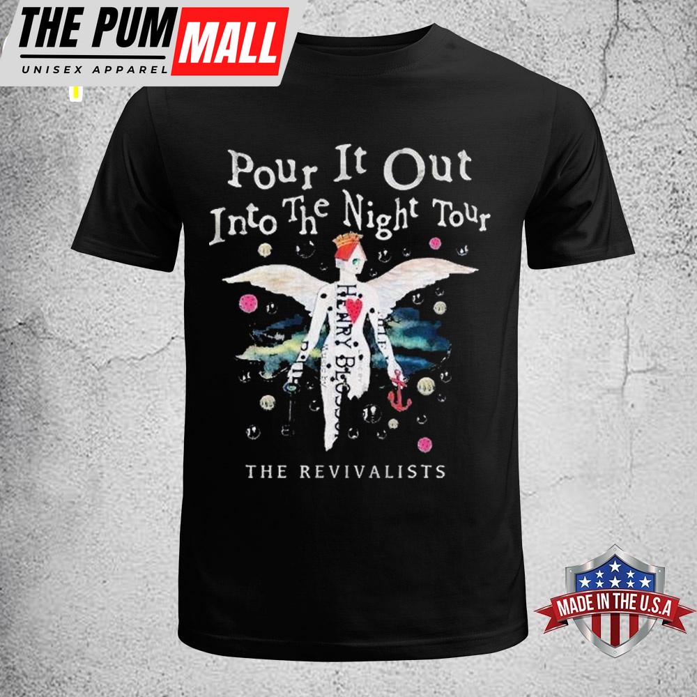 The Revivalists Pour It Out Into The Night Tour Unisex T-Shirt