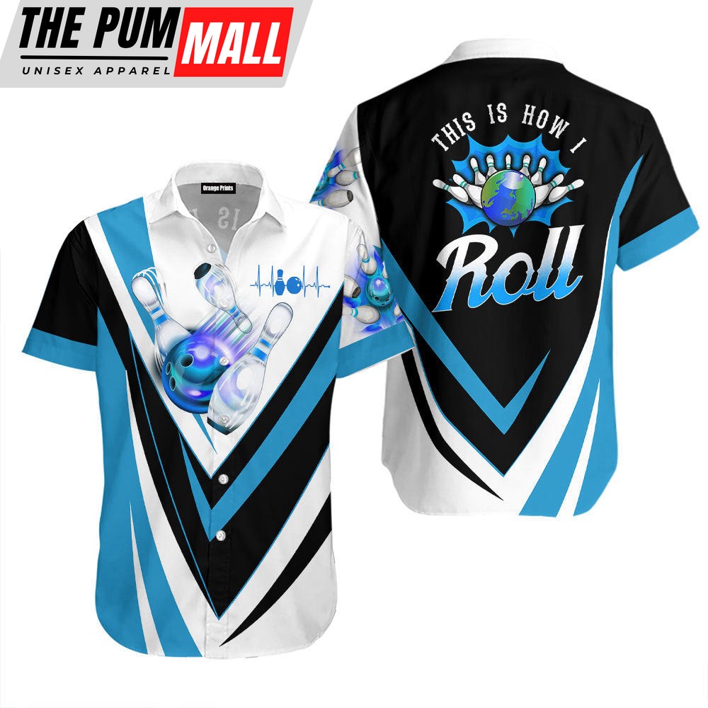 This Is How I Roll Bowling Blue Hawaiian Shirt For Men & For Women WT20221