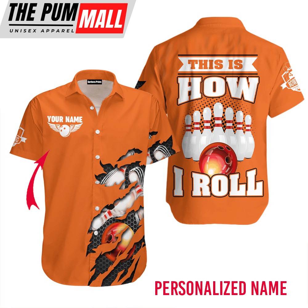 This Is How I Roll Bowling Custom Name Aloha Hawaiian Shirts Unisex Gift