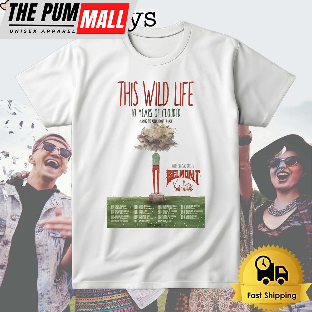 This Wild Life Tour 10 Years Of Clouded 2025 T Shirt