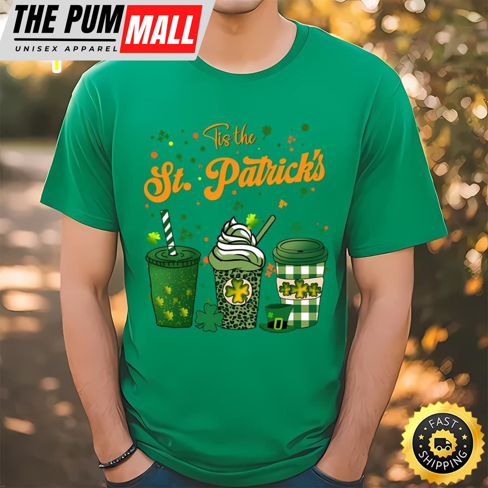 Tis The St Patricks Day Drink Coffee Latte Shirt