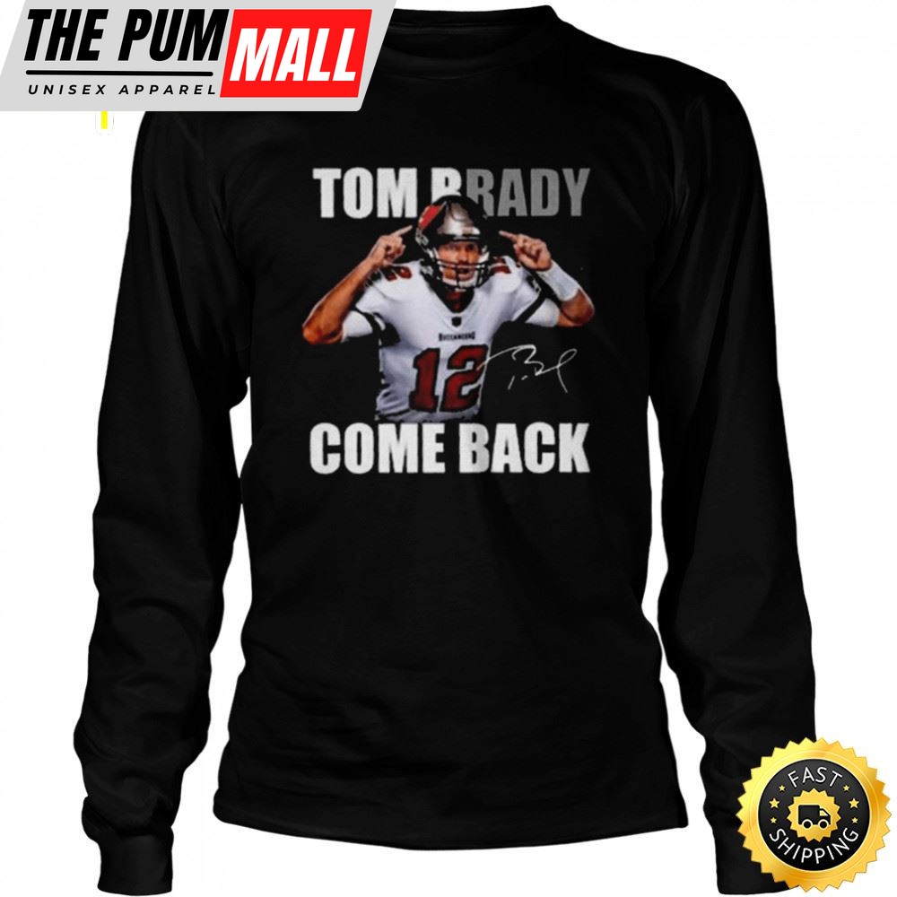 Tom Brady Is Back Nfl Signature T-Shirt