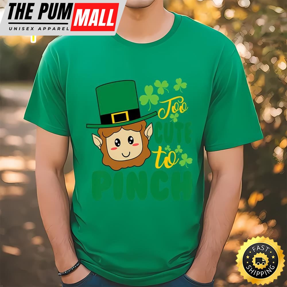 Too Cute To Pinch Cutest St Patricks Day Leprechaun T-Shirt