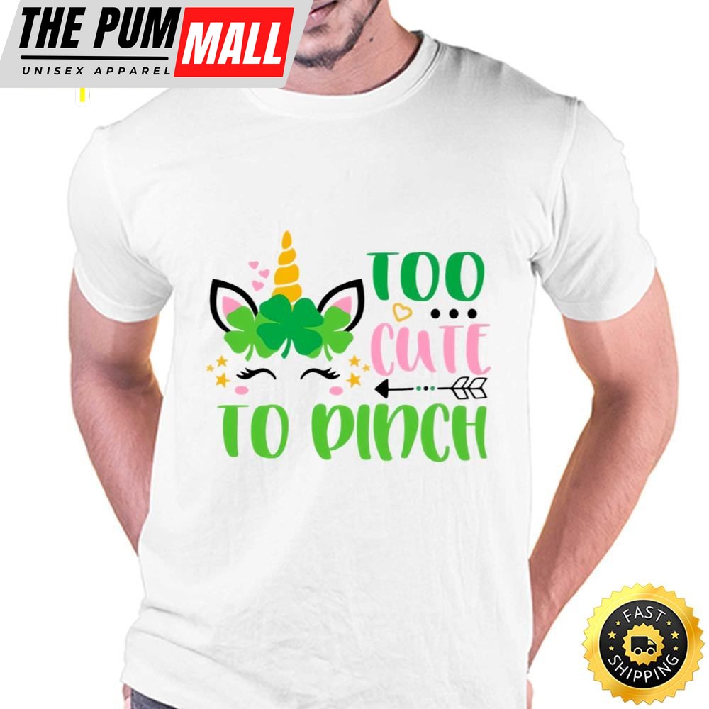 Too Cute To Pinch St Patricks Day Unicorn T-shirt