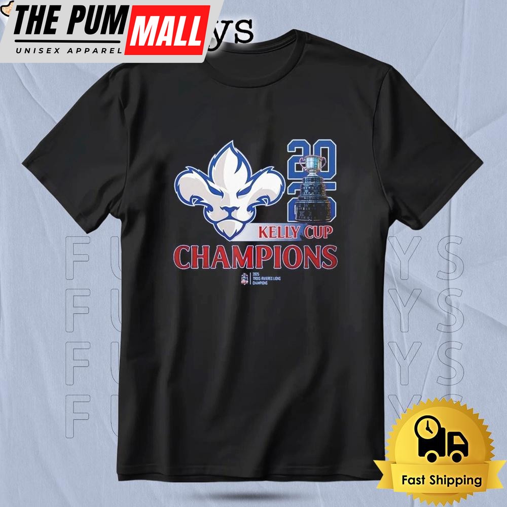 Trois-Rivieres Lions 2025 Kelly Cup Champions T Shirt
