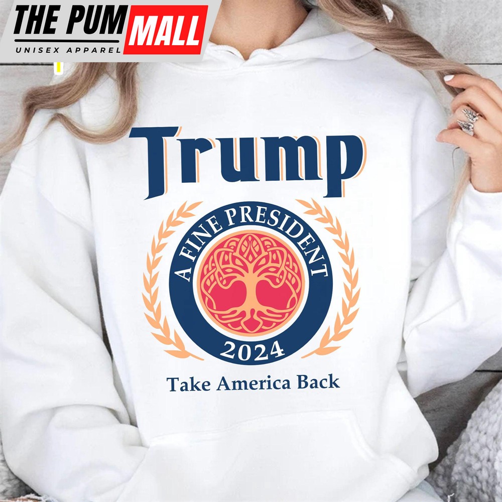 trump-2024-a-fine-president-shirt-donald-trump-fan-tees-personalized-custom-trum-xxhvh970 Trump 2024 A Fine President Shirt Donald Trump Fan Tees Personalized Custom Trump Shirt