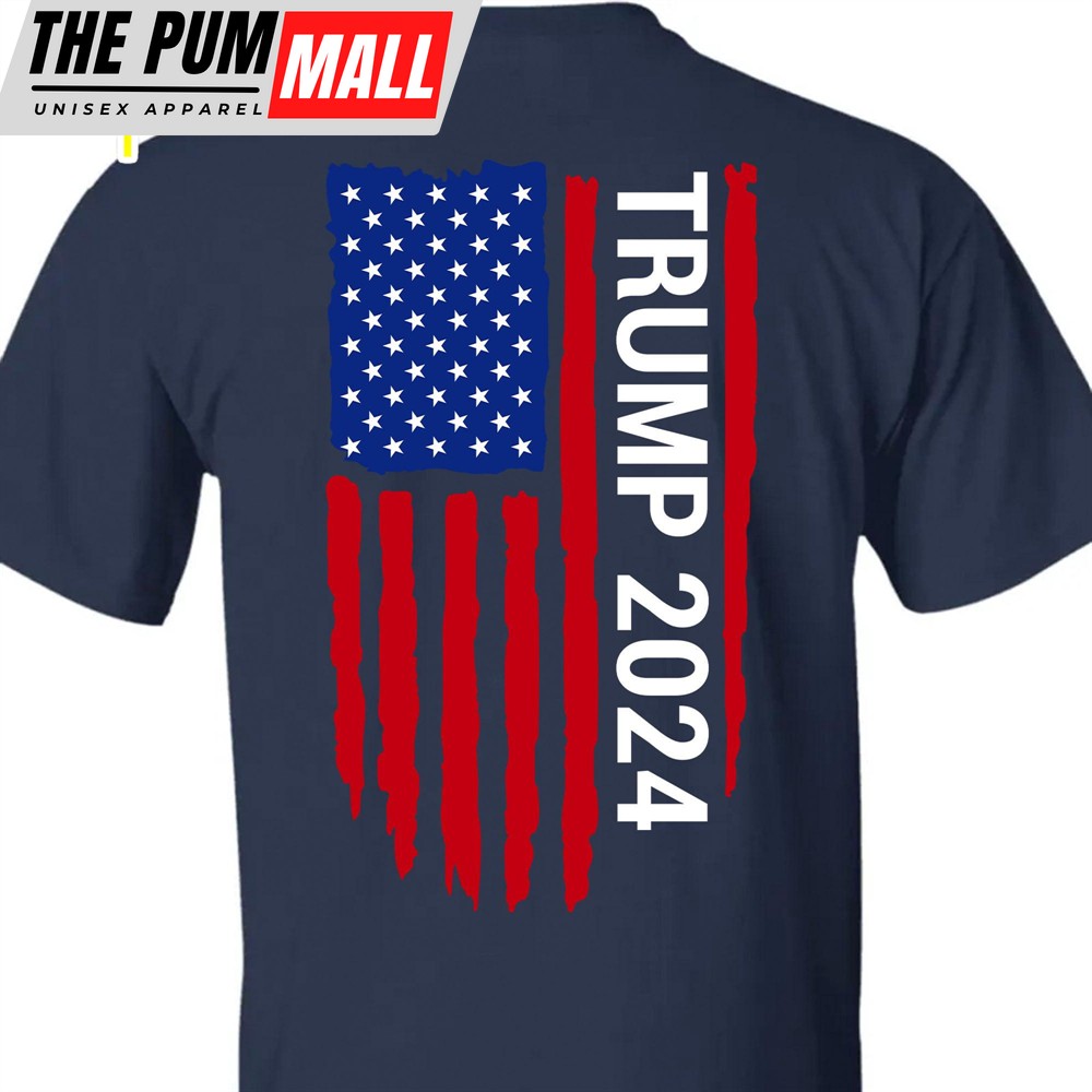 Trump 2024 American Flag Tees Donald Trump Homage Shirt Donald Trump Fan Backside Shirt