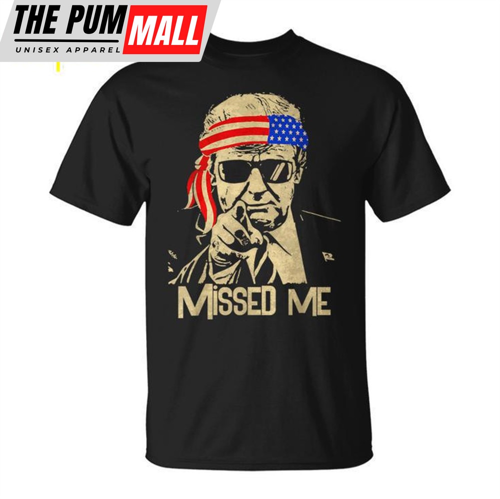 Trump 45 47 Missed Me President 2024 Unisex T-shirt