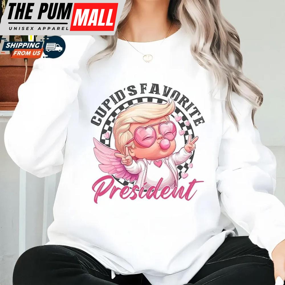 Trump Cupid’s Favorite President Sweatshirt For Valentine’s Day