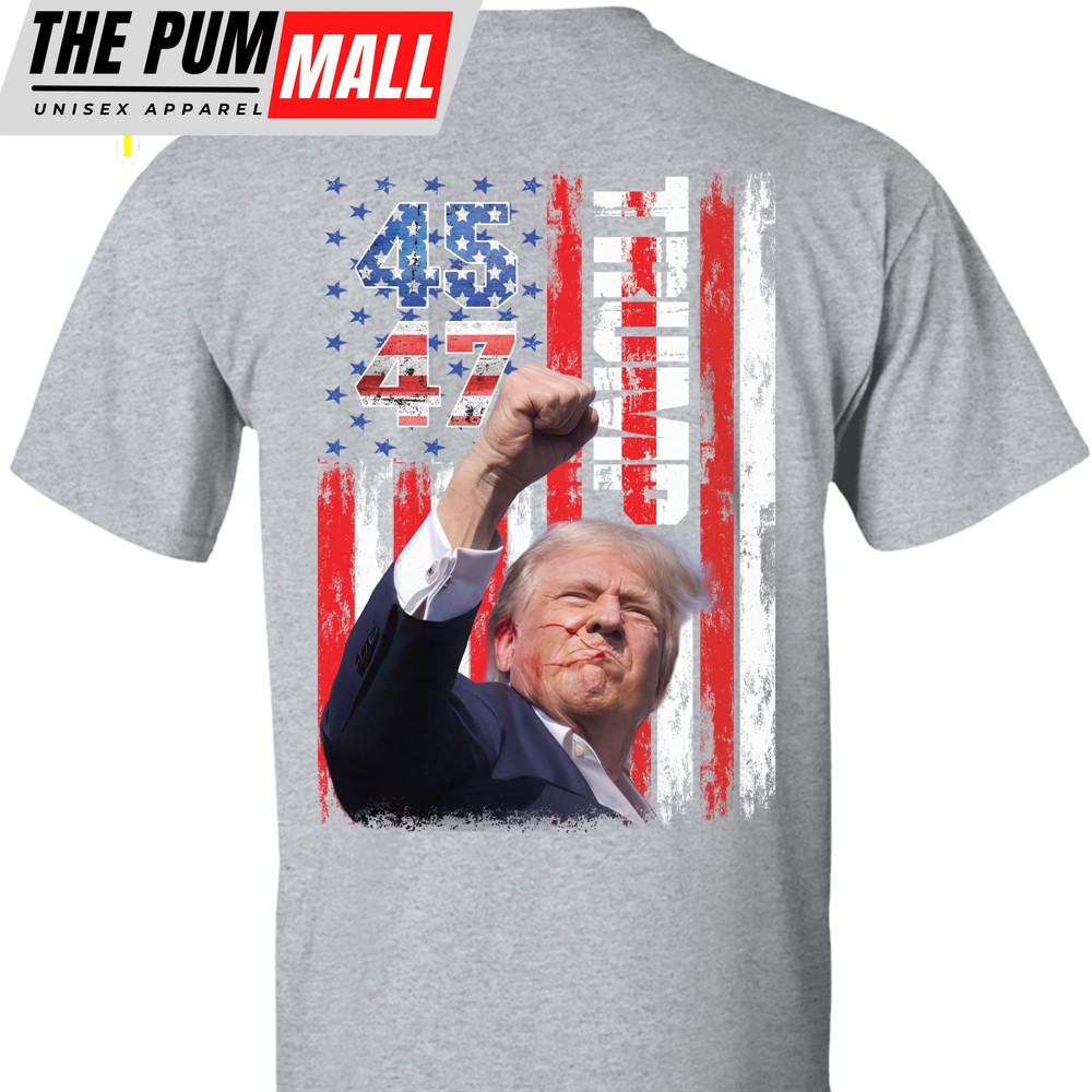 Trump Fight 45 47 Shirt Political 2024 Shirt Trump Supporters Backside Shirt Dark