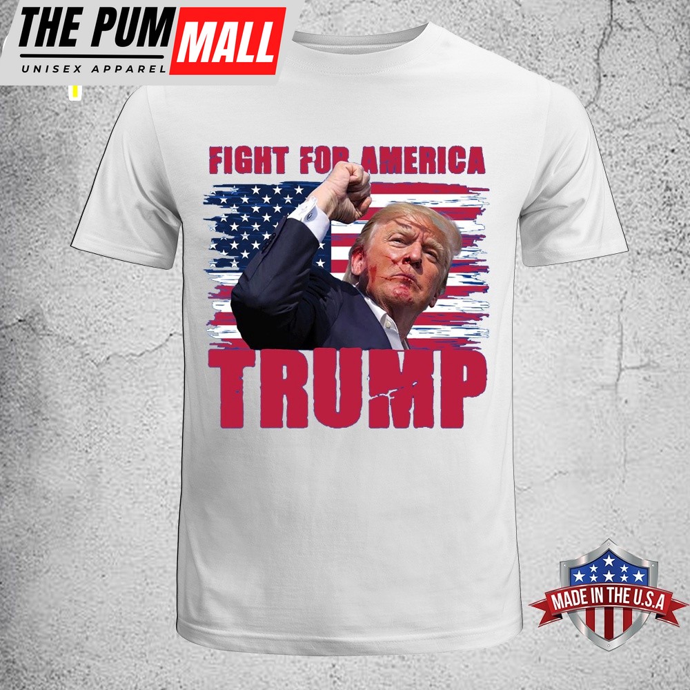 Trump Fight For America Unisex T-Shirt