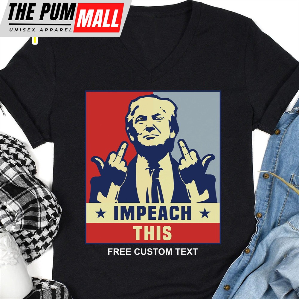 trump-impeach-this-shirt-donald-trump-homage-shirt-donald-trump-fan-tees-no3ogykf Trump Impeach This Shirt Donald Trump Homage Shirt Donald Trump Fan Tees