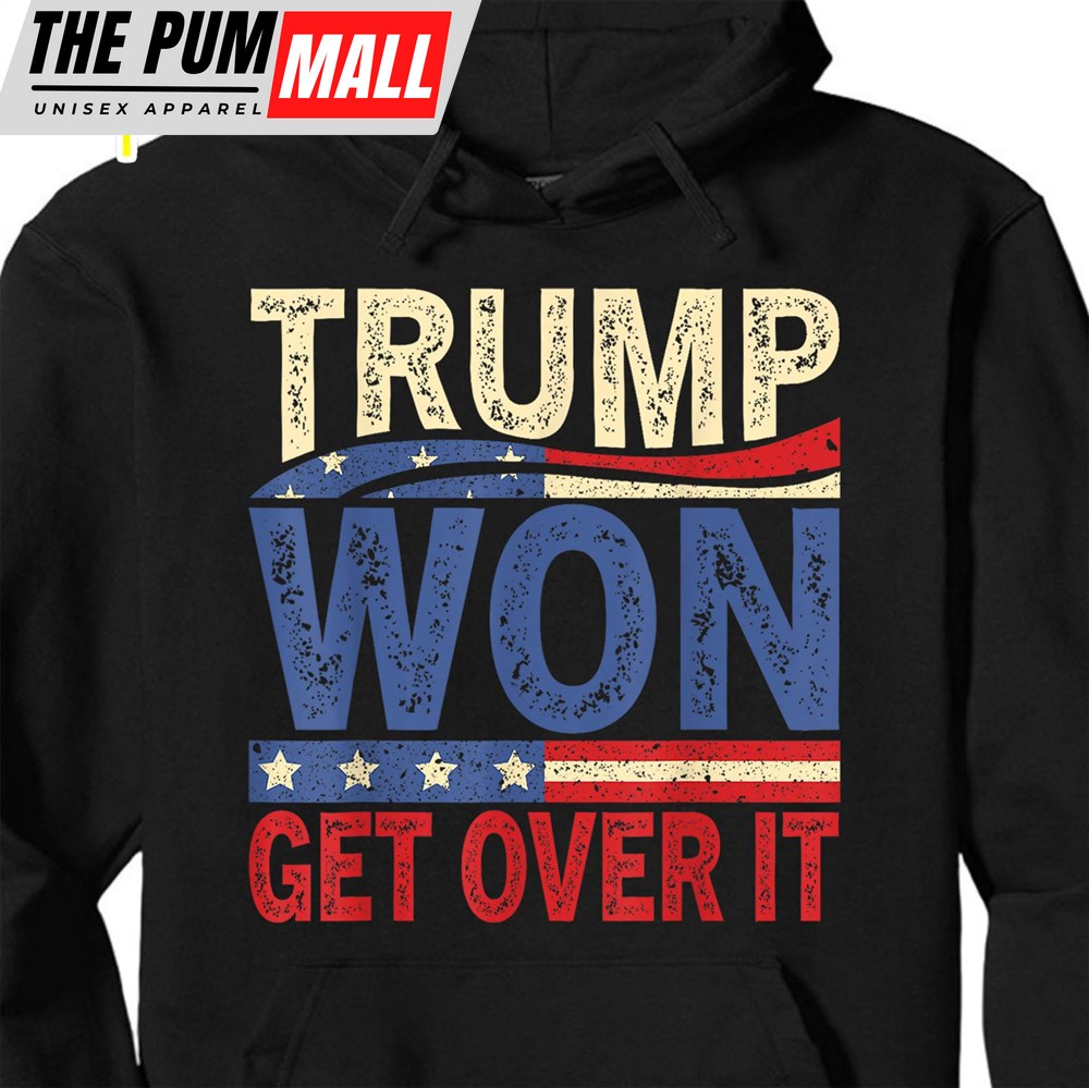 Trump Won Again Get Over It Shirt, Trump 2024 Shirt, Trump 47th President Shirt Dark