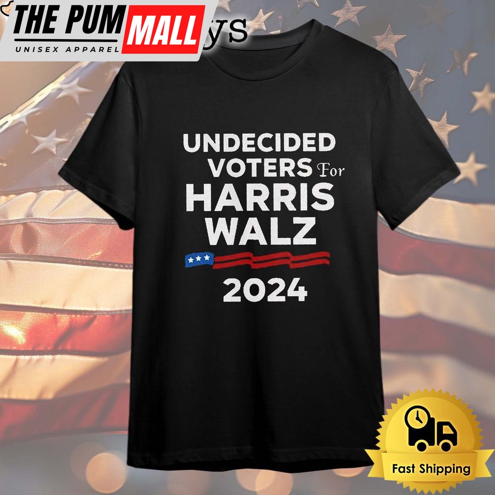 Undecided Voters For Harris Walz 2024 T Shirt