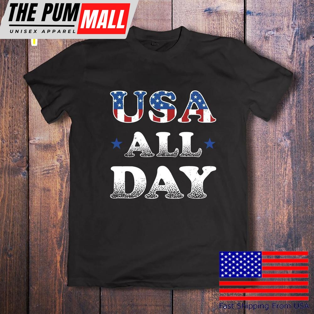 Usa All Day Patriotic American Flag Fourth Of July T-Shirt