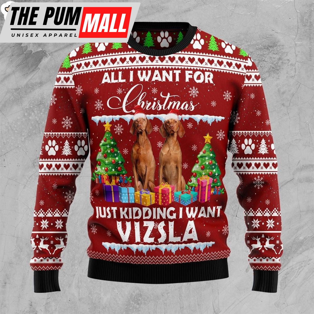 Vizsla Is All I Want For Xmas Ugly Christmas Sweater – Crewneck Sweater – Christmas Outfits Gift