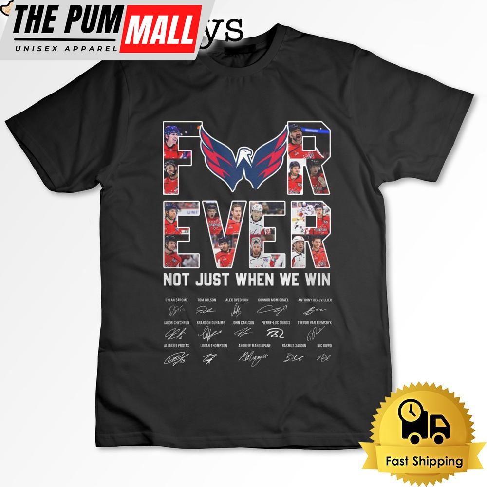 Washington Capitals Forevr Not Just When We Win T Shirt