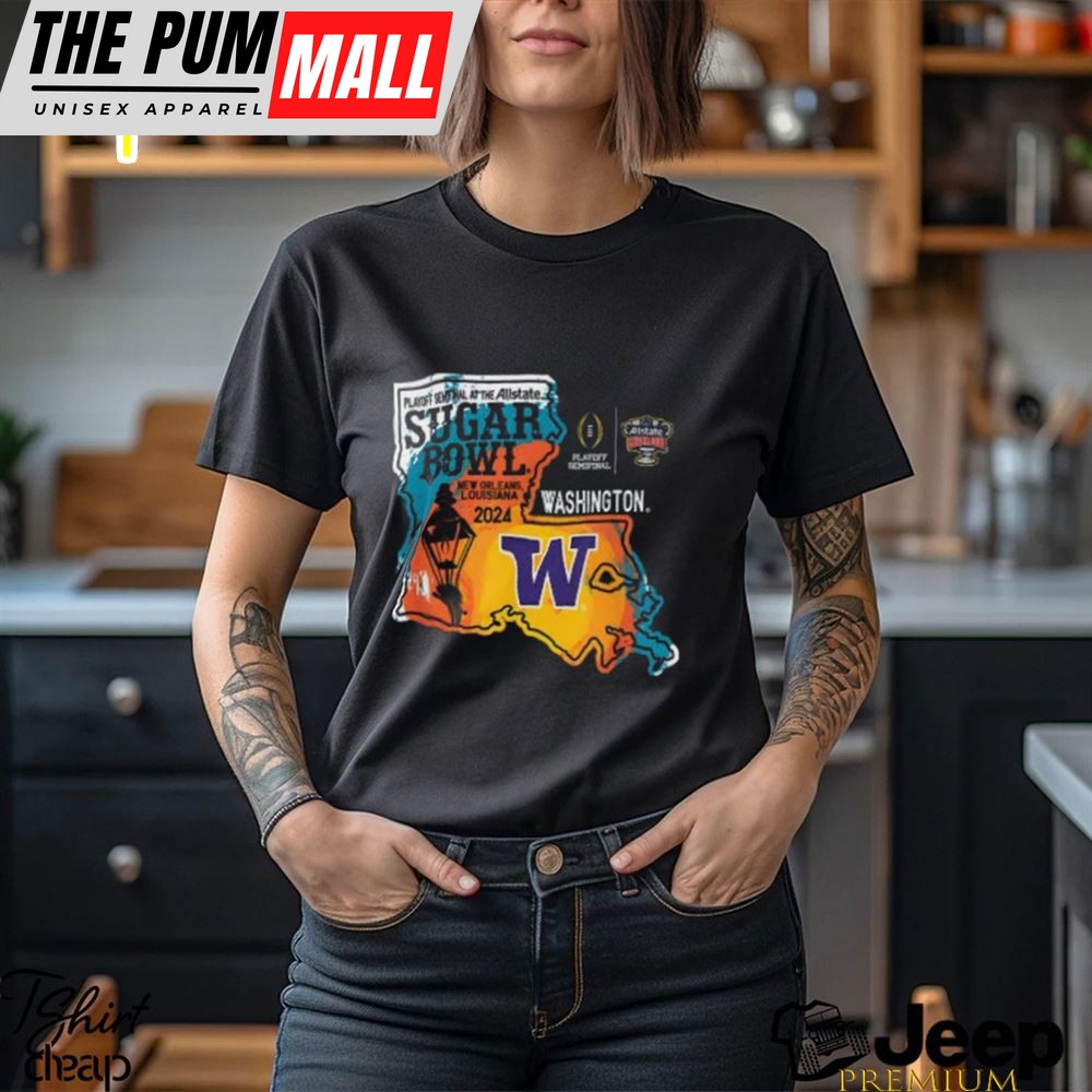 Washington Huskies Sugar Bowl 2025 CFP Semi Football State shirt