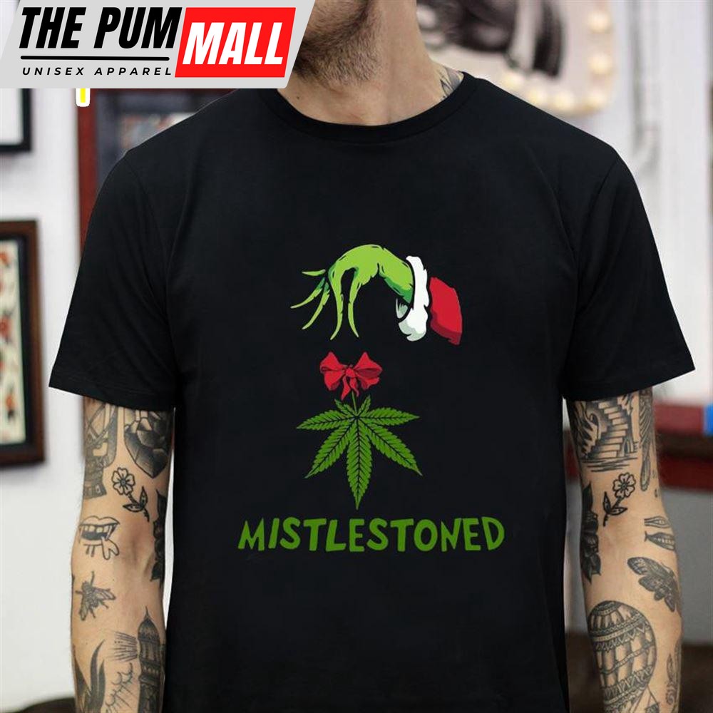 Weed Mistlestoned Grinch Christmas T-Shirt