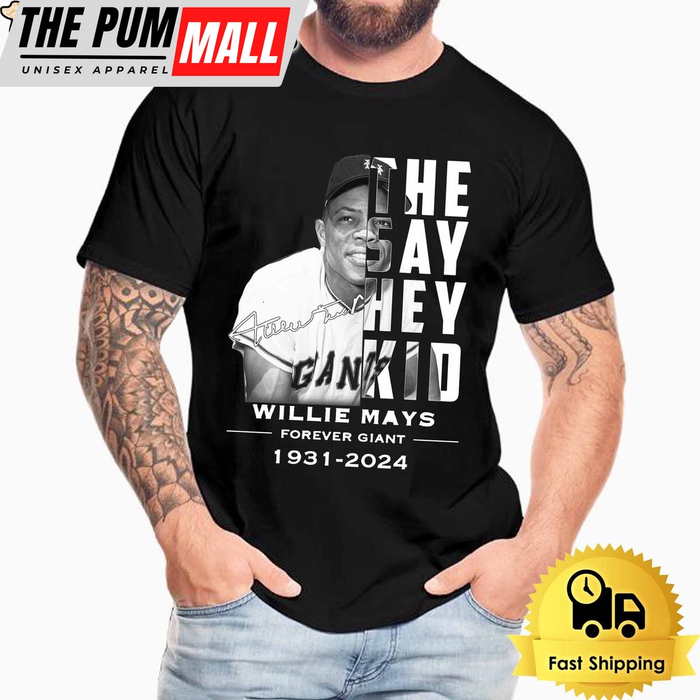 Willie Mays Forever Giant The Say Hey Kid T Shirt