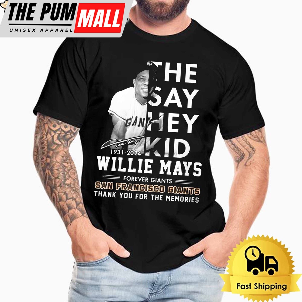 Willie Mays San Francisco Giants Forever Giant The Say Hey Kid T Shirt