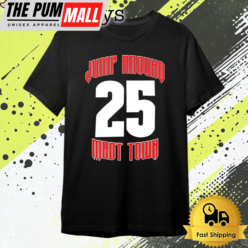 Wisconsin Jump Around Mad Town 25 T Shirt