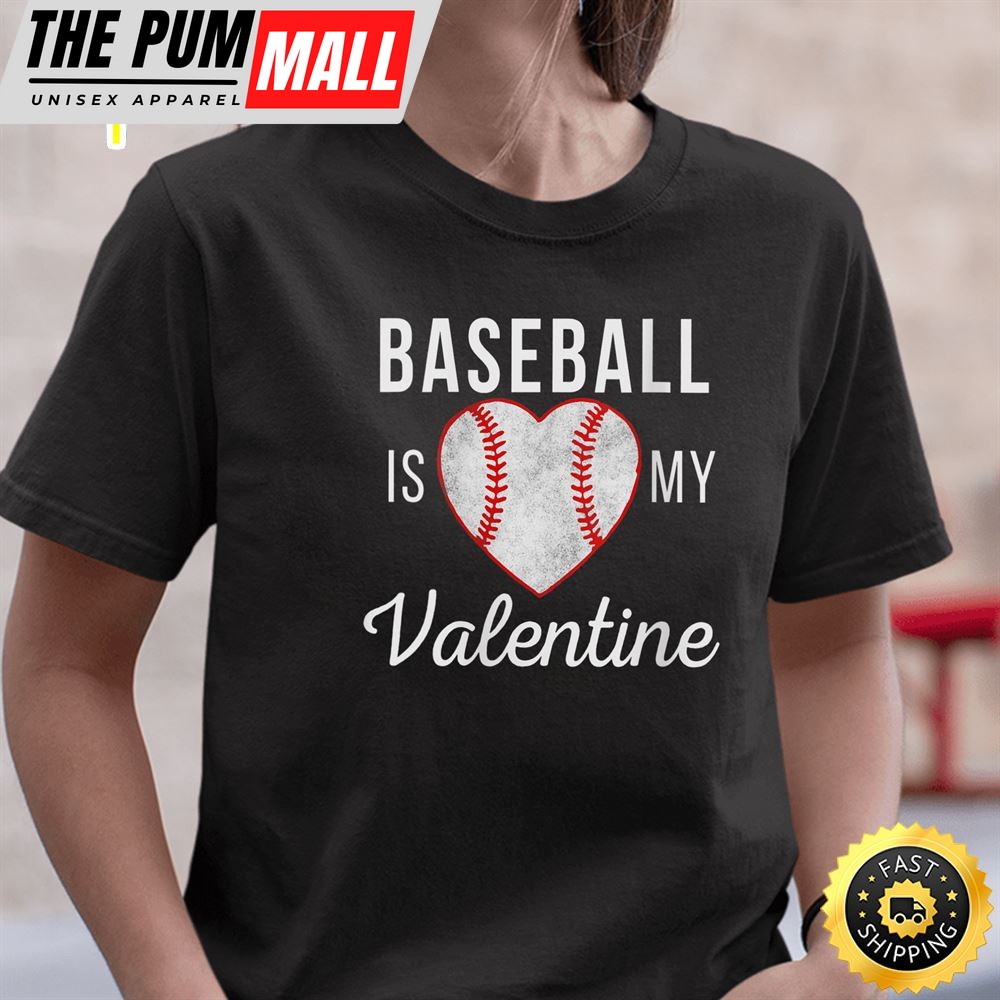 Womens Happy Valentines Day 2025 Baseball Is My Valentine Basic T-Shirt