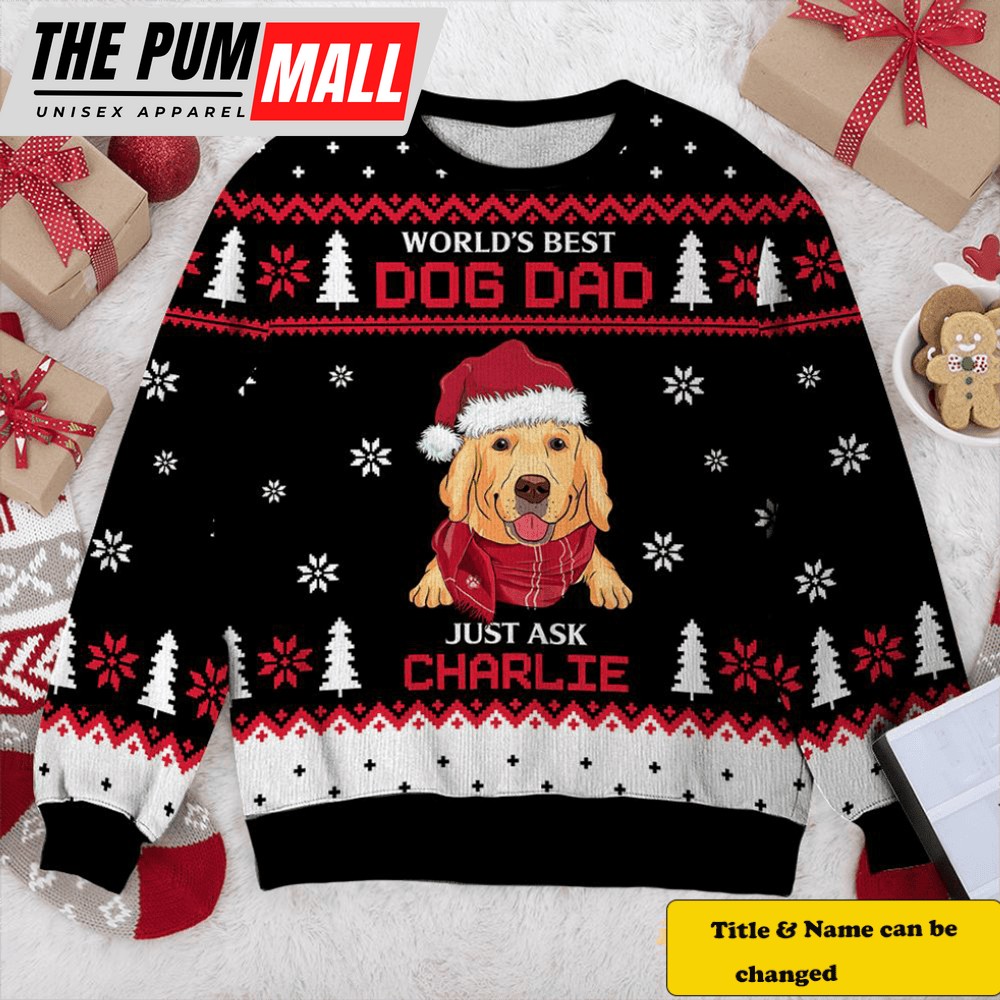 Worlds Best Dog Dad Personalized Custom All Over Print Ugly Christmas Sweater For Men & Women – Gift For Christmass Day