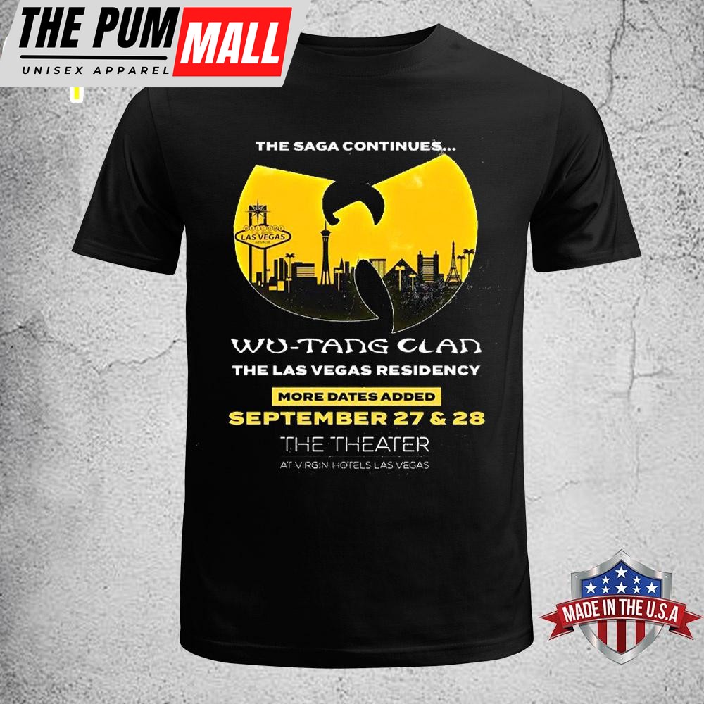 Wu-Tang Clan September 27 & 28! The Saga Continues Las Vegas Residency Unisex T-Shirt