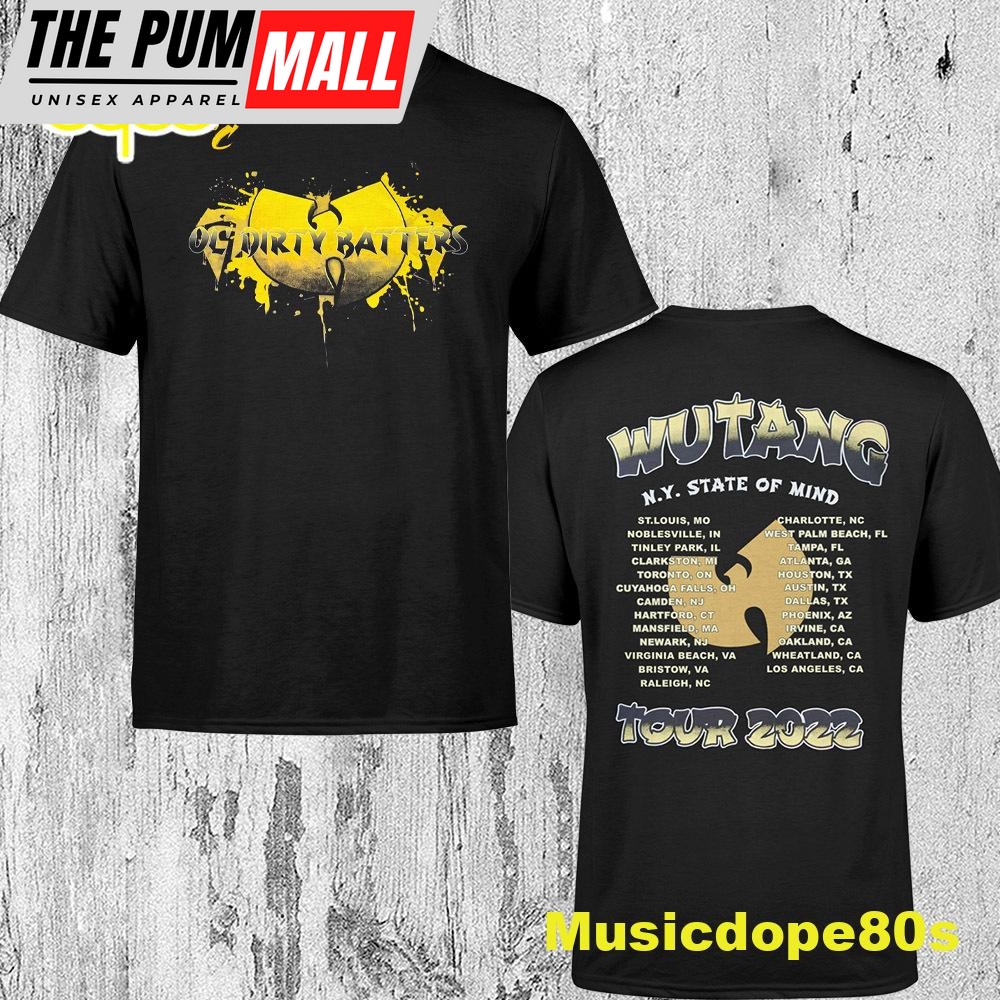 Wu-tang Ol’ Dirty Bastard N.y State Of Mind Tour 2022 Dates Unisex T-shirt