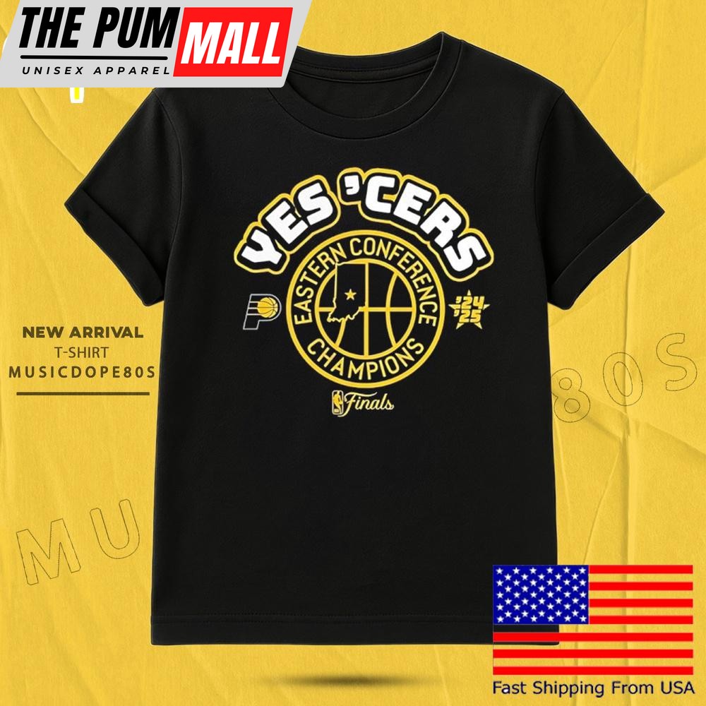 Yes ‘Cers NBA Indiana Pacers 2025 Eastern Conference Champions T Shirt
