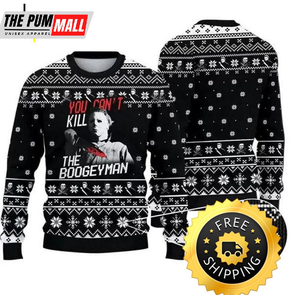 You Can Not Kill The Bogeyman Ugly Sweater, Halloween Christmas Sweater